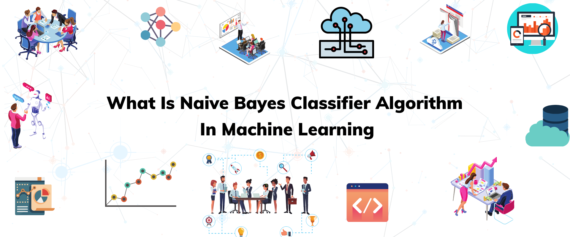 What Is Naive Bayes Classifier Algorithm In Machine Learning