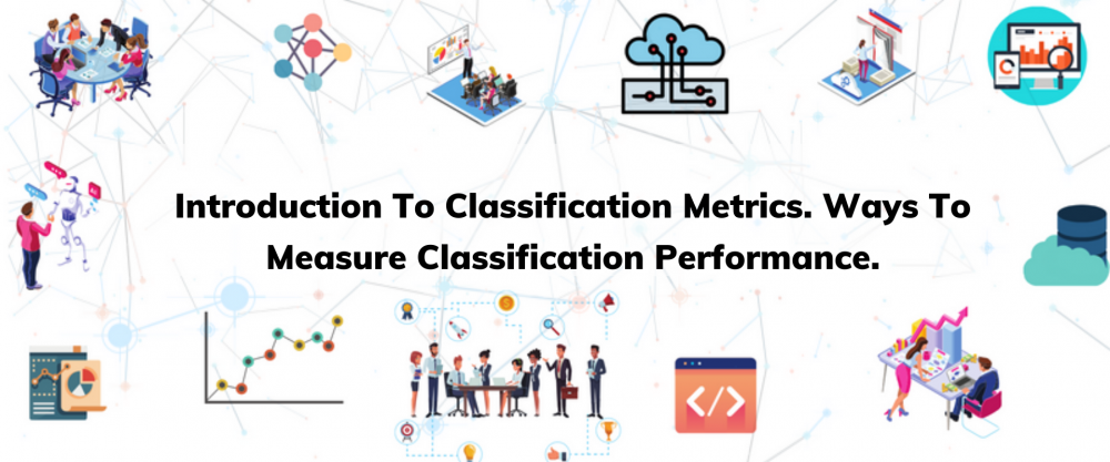 Introduction To Classification Metrics Ways To Measure Classification Performance Pianalytix