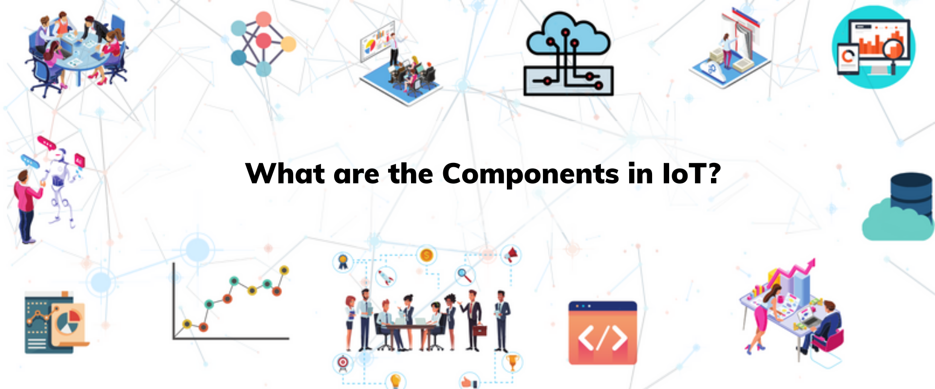 What Are The Components In IoT? - Pianalytix - Build Real-World Tech ...